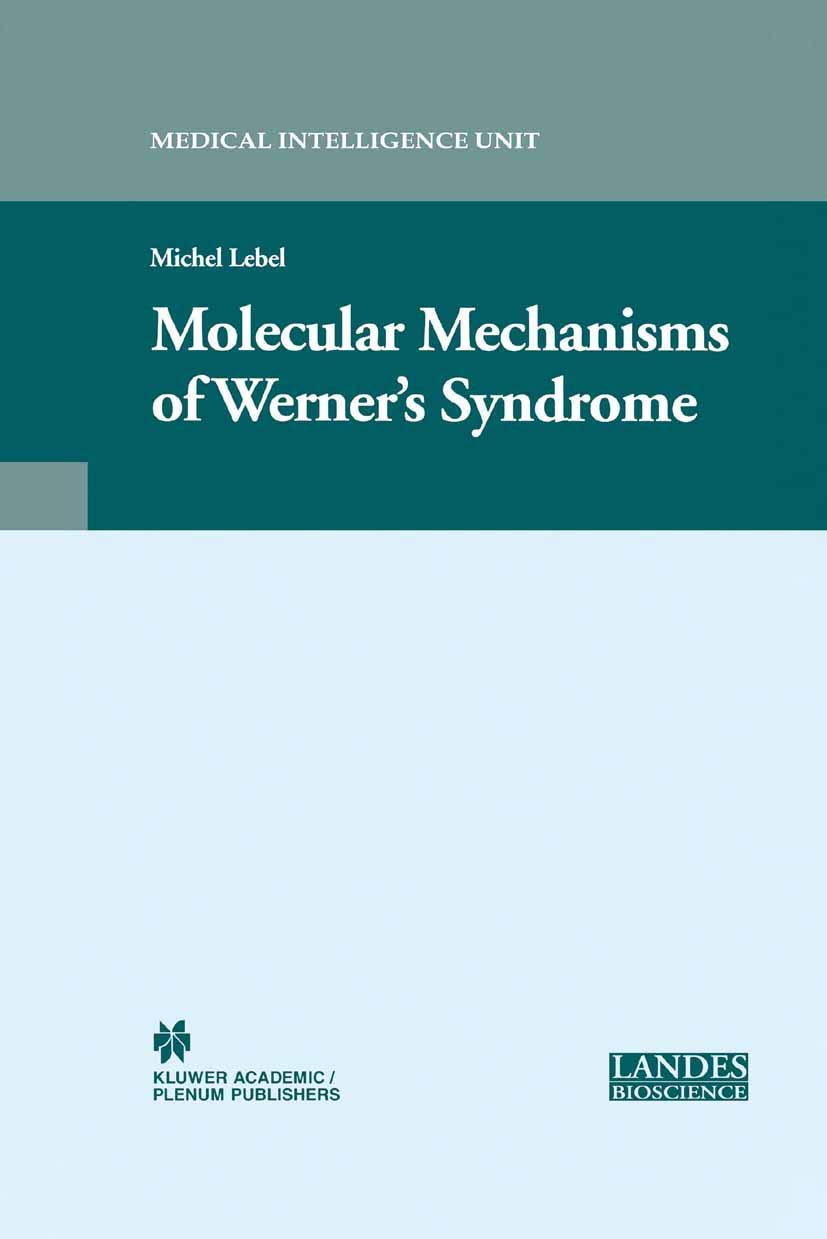 MOLECULAR MECHANISMS OF WERNERS SYNDROME (Medical Intelligence Unit) - Retail Maharaj