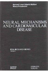 Neural Mechanisms and Cardiovascular Disease: 5 (FIDIA Research Series) - Retail Maharaj