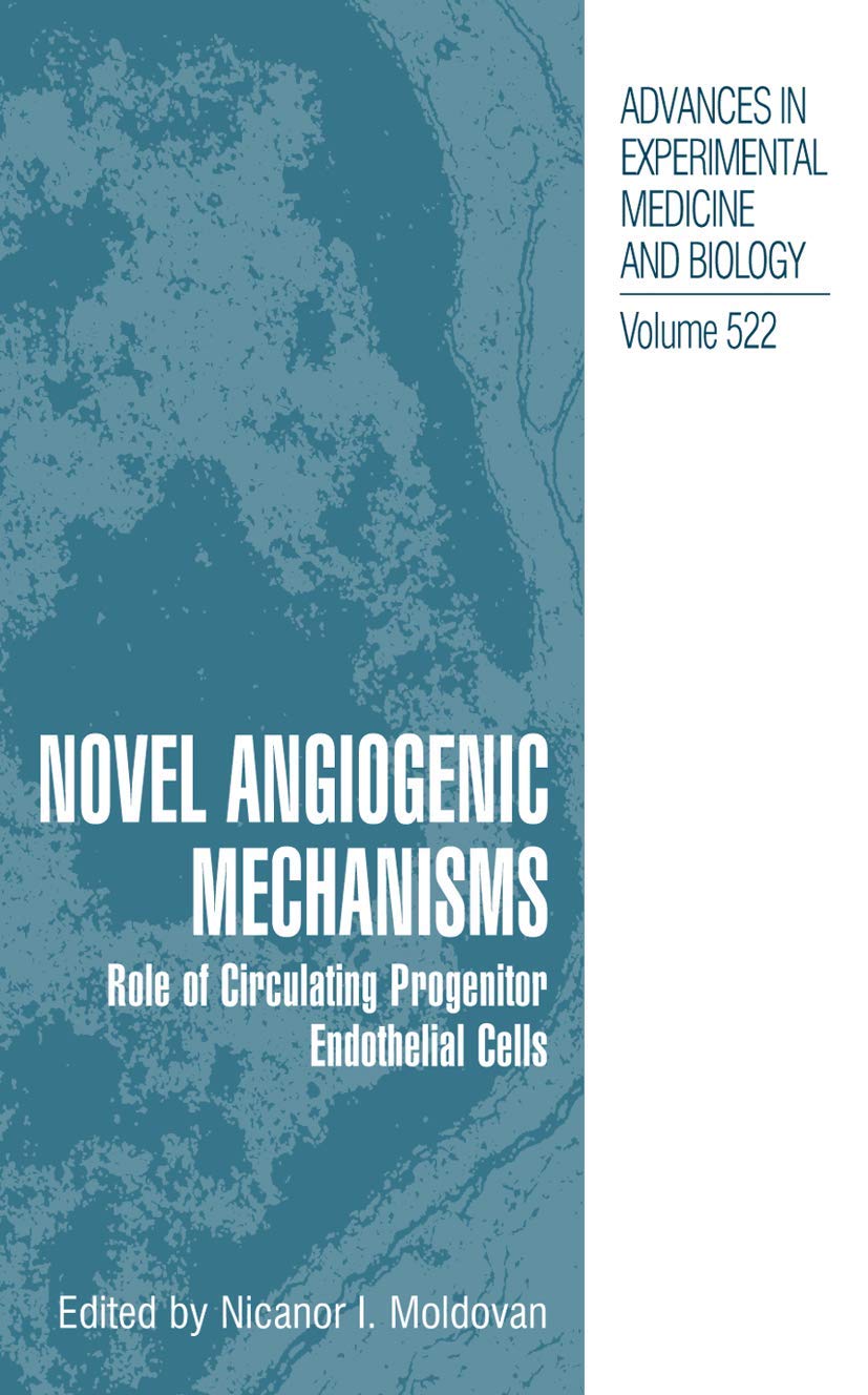 Novel Angiogenic Mechanisms: Role of Circulating Progenitor Endothelial Cells: 522 (Advances in Experimental Medicine and Biology) - Retail Maharaj