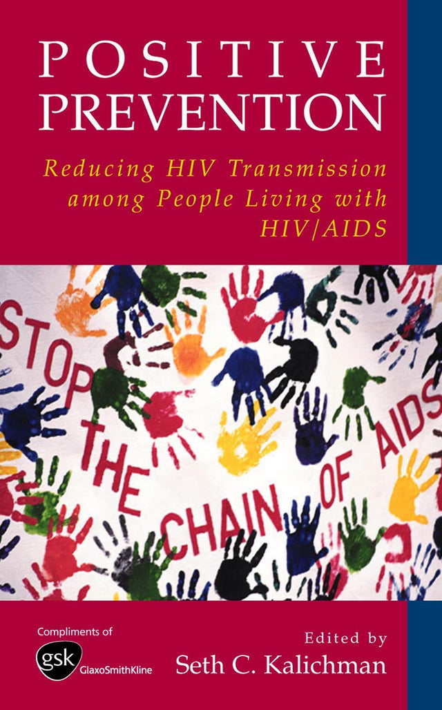 Positive Prevention: Reducing HIV Transmission among People Living with HIV/AIDS (Perspectives on Critical Care Infectious Diseases S) - Retail Maharaj