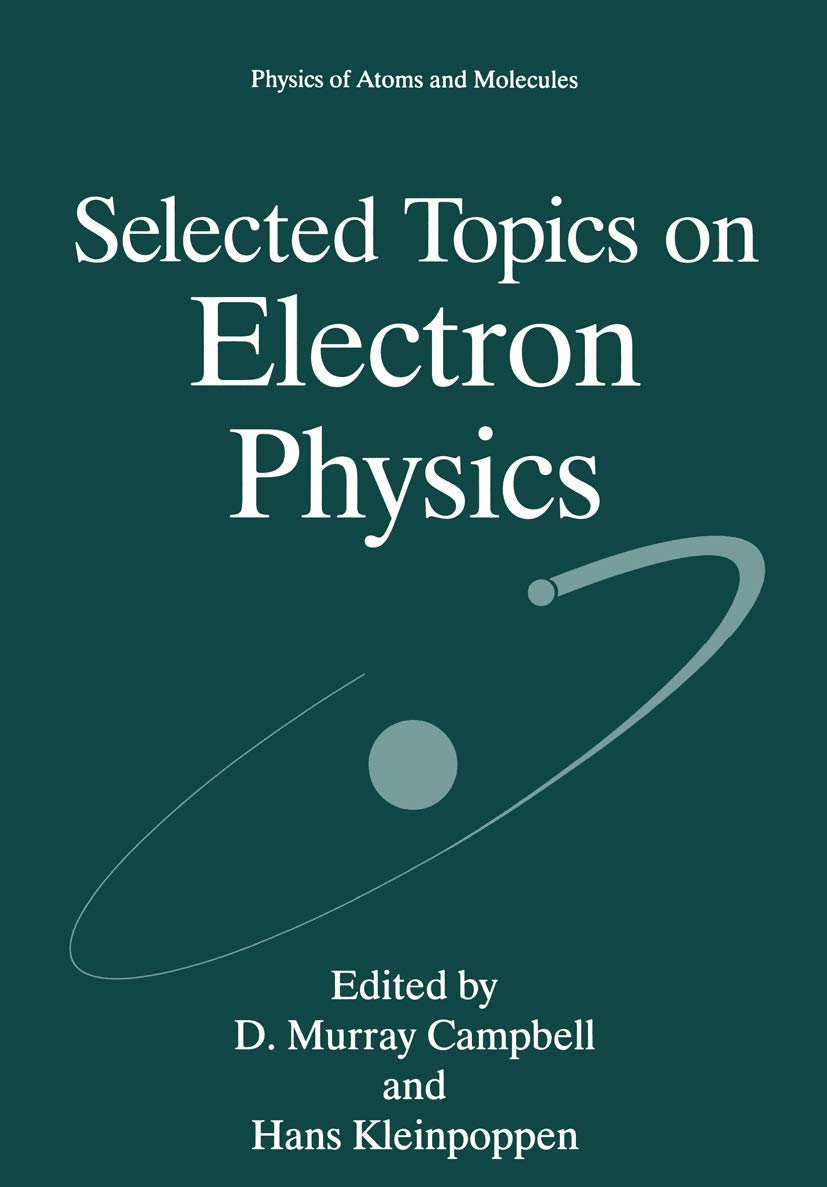 SELECTED TOPICS ON ELECTRON PHYSICS (Physics of Atoms and Molecules) - Retail Maharaj