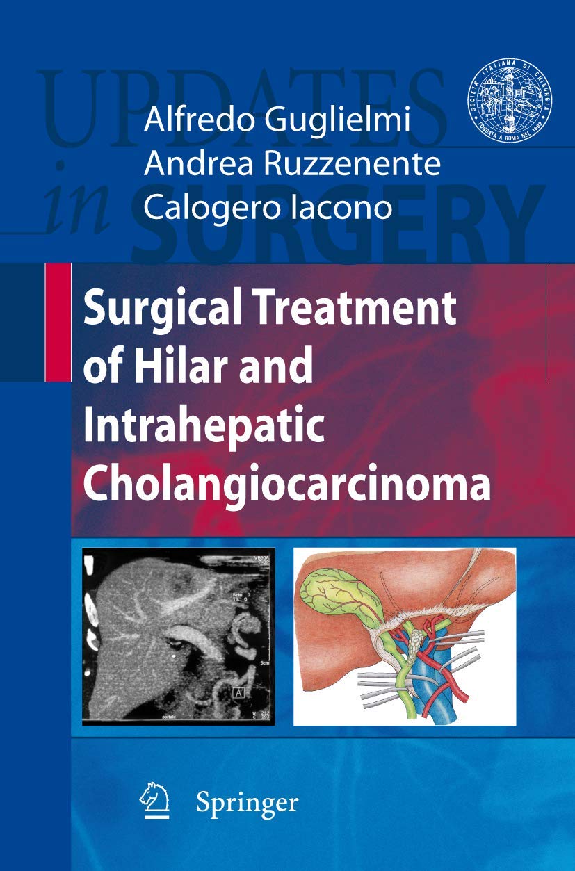 SURGICAL TREATMENT OF HILAR AND INTRAHEPATIC CHOLANGIOCARCINOMA (Updates in Surgery) - Retail Maharaj