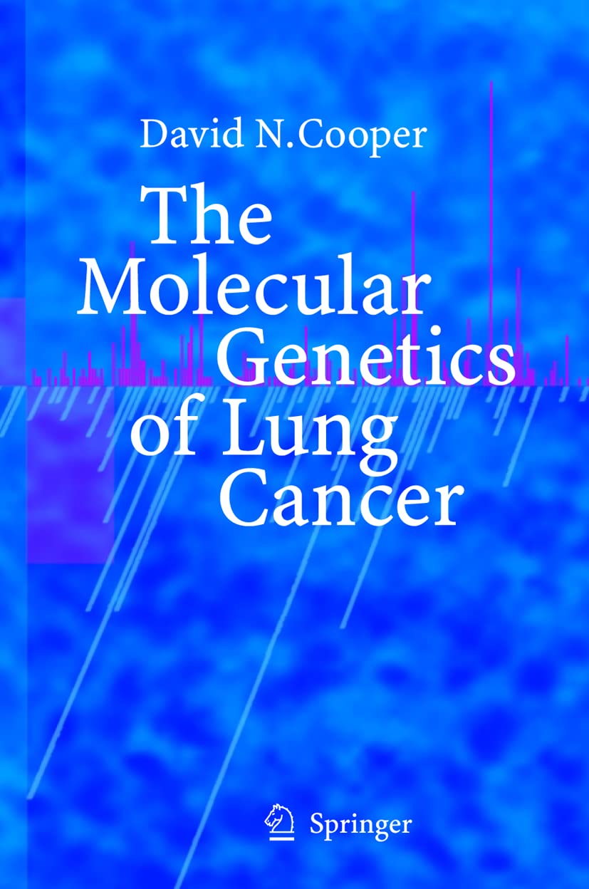 The Molecular Genetics of Lung Cancer - Retail Maharaj