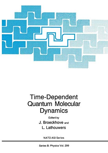 Time-Dependent Quantum Molecular Dynamics: 299 (NATO Science Series B:) - Retail Maharaj