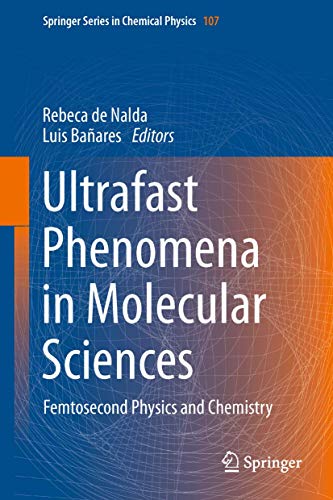 Ultrafast Phenomena in Molecular Sciences: Femtosecond Physics and Chemistry: 107 (Springer Series in Chemical Physics) - Retail Maharaj