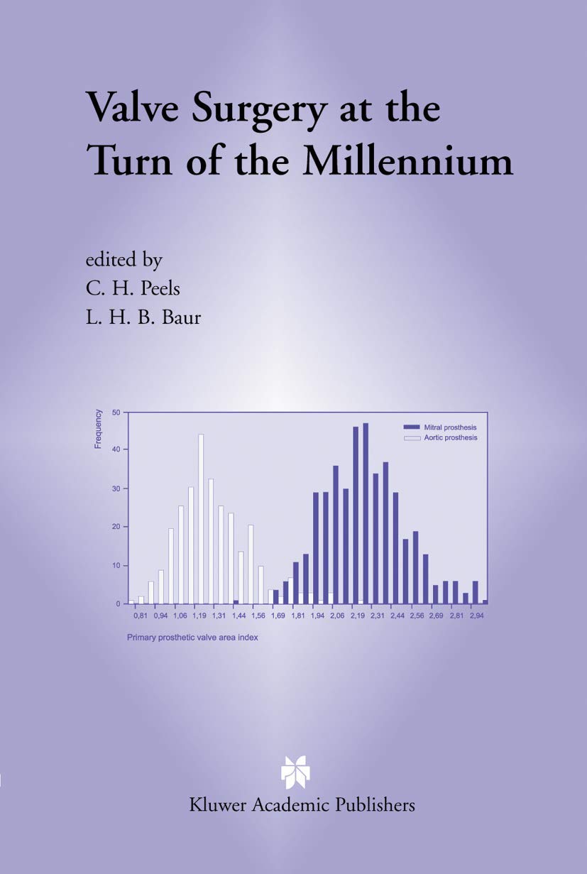 Valve Surgery at the Turn of the Millennium: 251 (Developments in Cardiovascular Medicine) - Retail Maharaj