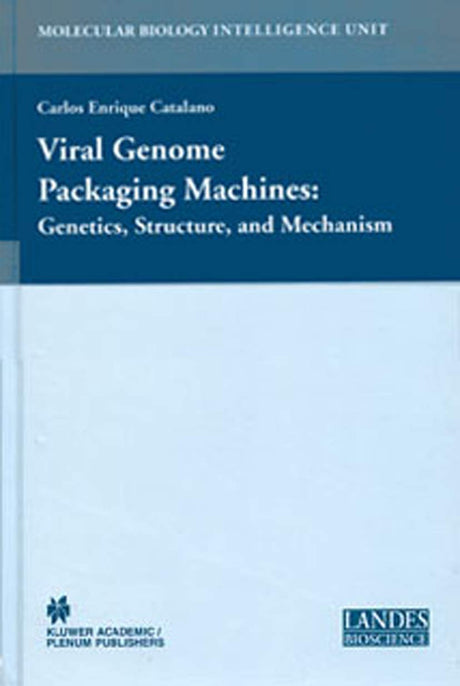 VIRAL GENOME PACKAGING MACHINES: GENETICS, STRUCTURE, AND MECHANISM (Molecular Biology Intelligence Unit) - Retail Maharaj