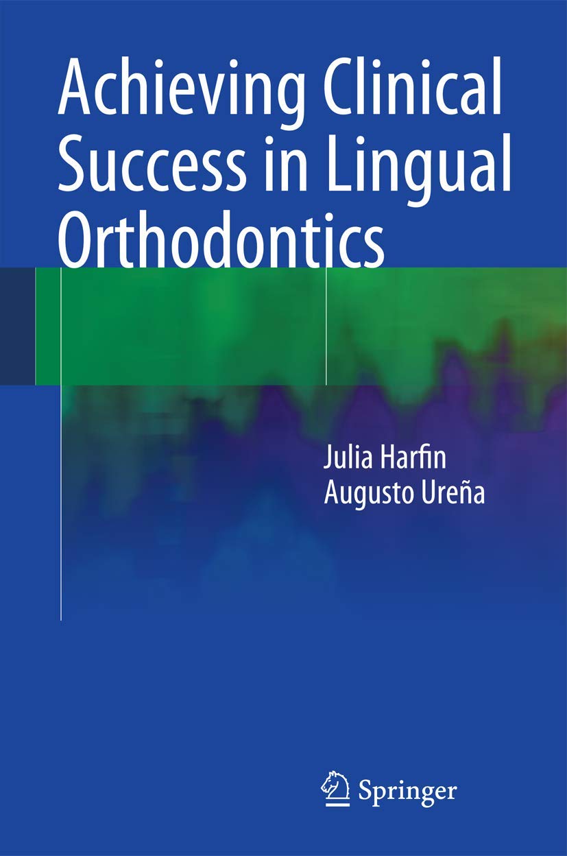 Achieving Clinical Success in Lingual Orthodontics - Retail Maharaj