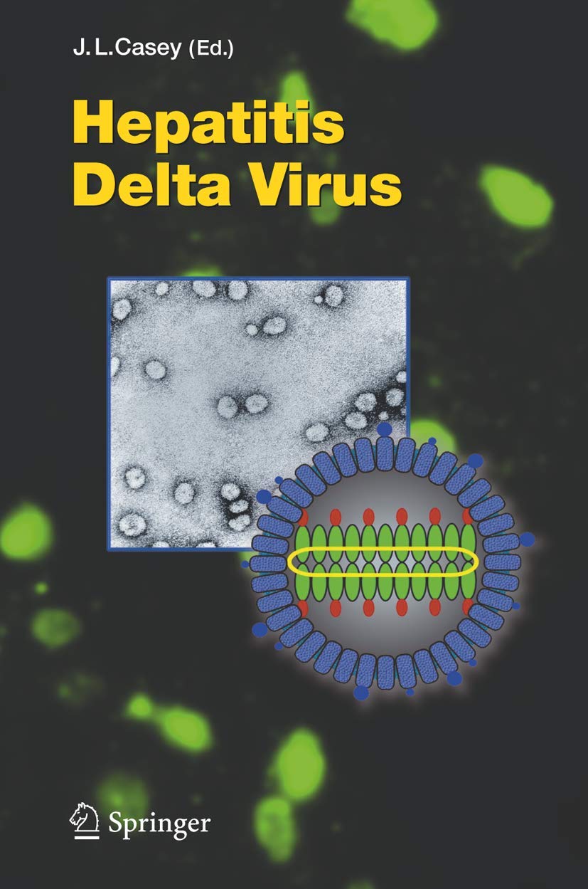 Hepatitis Delta Virus: 307 (Current Topics in Microbiology and Immunology) - Retail Maharaj