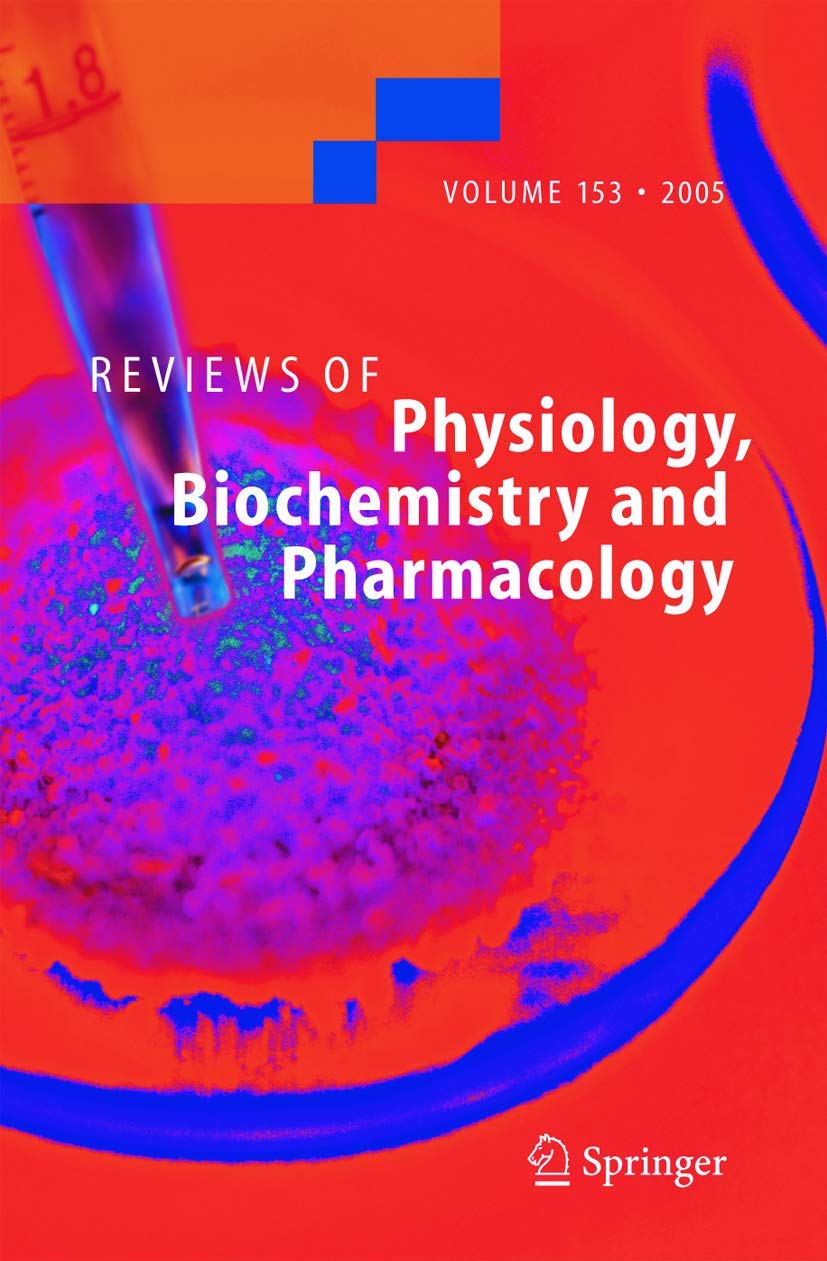 REVIEWS OF PHYSIOLOGY, BIOCHEMISTRY AND PHARMACOLOGY: 153 - Retail Maharaj