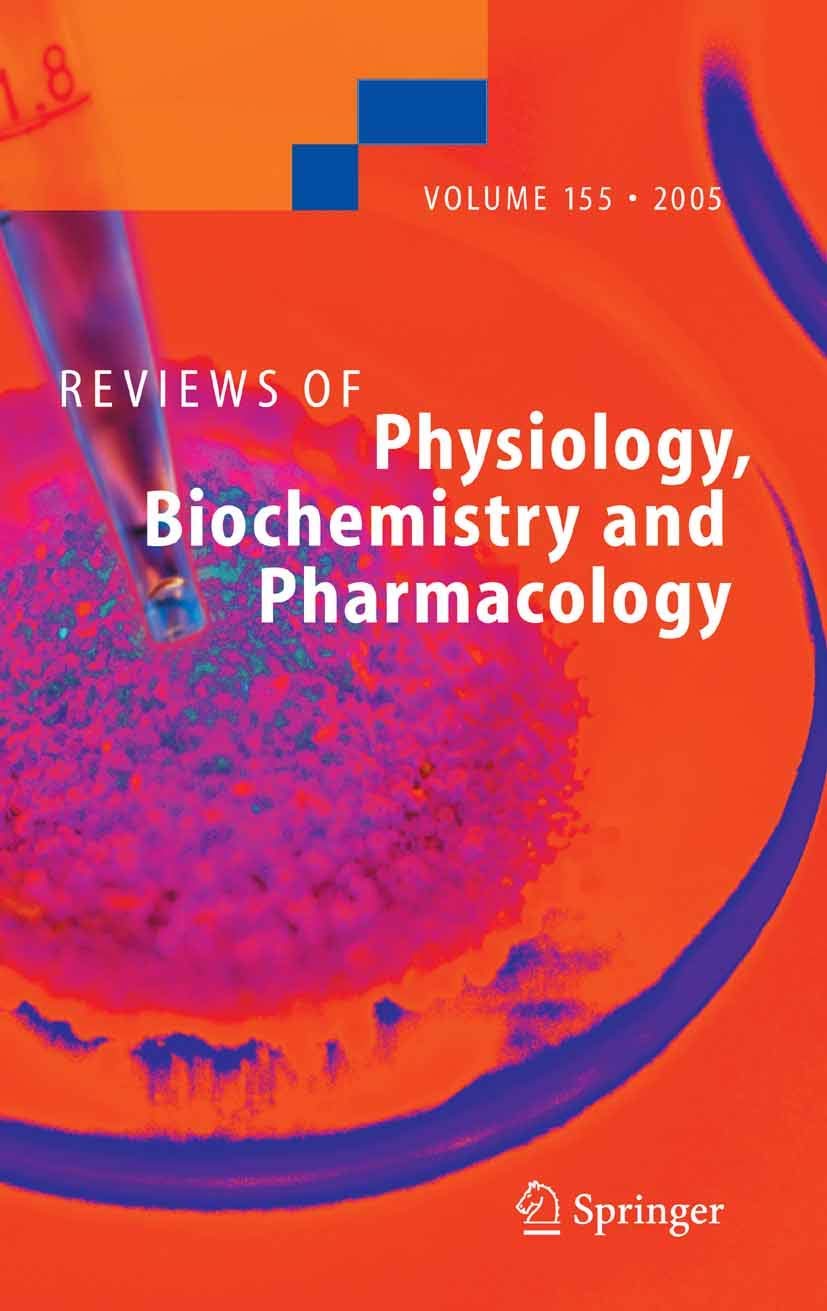 REVIEWS OF PHYSIOLOGY, BIOCHEMISTRY, AND PHARMACOLOGY: 155 - Retail Maharaj
