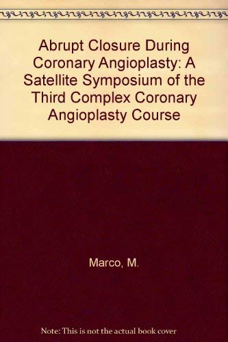 Abrupt Closure During Coronary Angioplasty: A Satellite Symposium of the Third Complex Coronary Angioplasty Course - Retail Maharaj