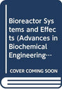 Bioreactor Systems and Effects (Advances in Biochemical Engineering & Biotechnology) - Retail Maharaj
