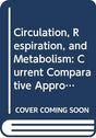 Circulation, Respiration, and Metabolism: Current Comparative Approaches (Proceedings in Life Sciences) - Retail Maharaj