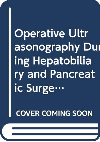 Operative Ultrasonography During Hepatobiliary and Pancreatic Surgery - Retail Maharaj