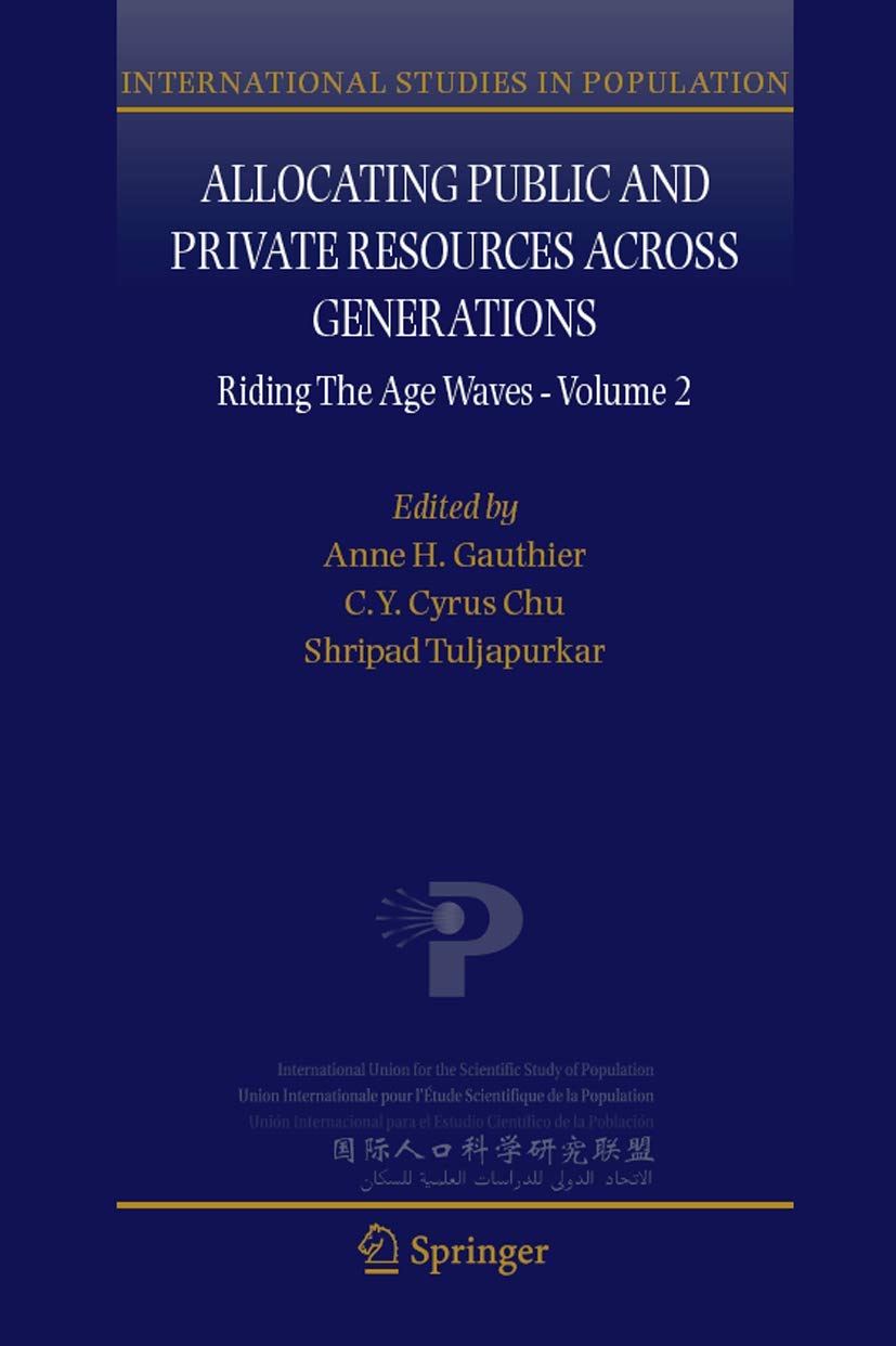 Allocating Public and Private Resources across Generations: Riding the Age Waves - Volume 2: 3 (International Studies in Population) - Retail Maharaj
