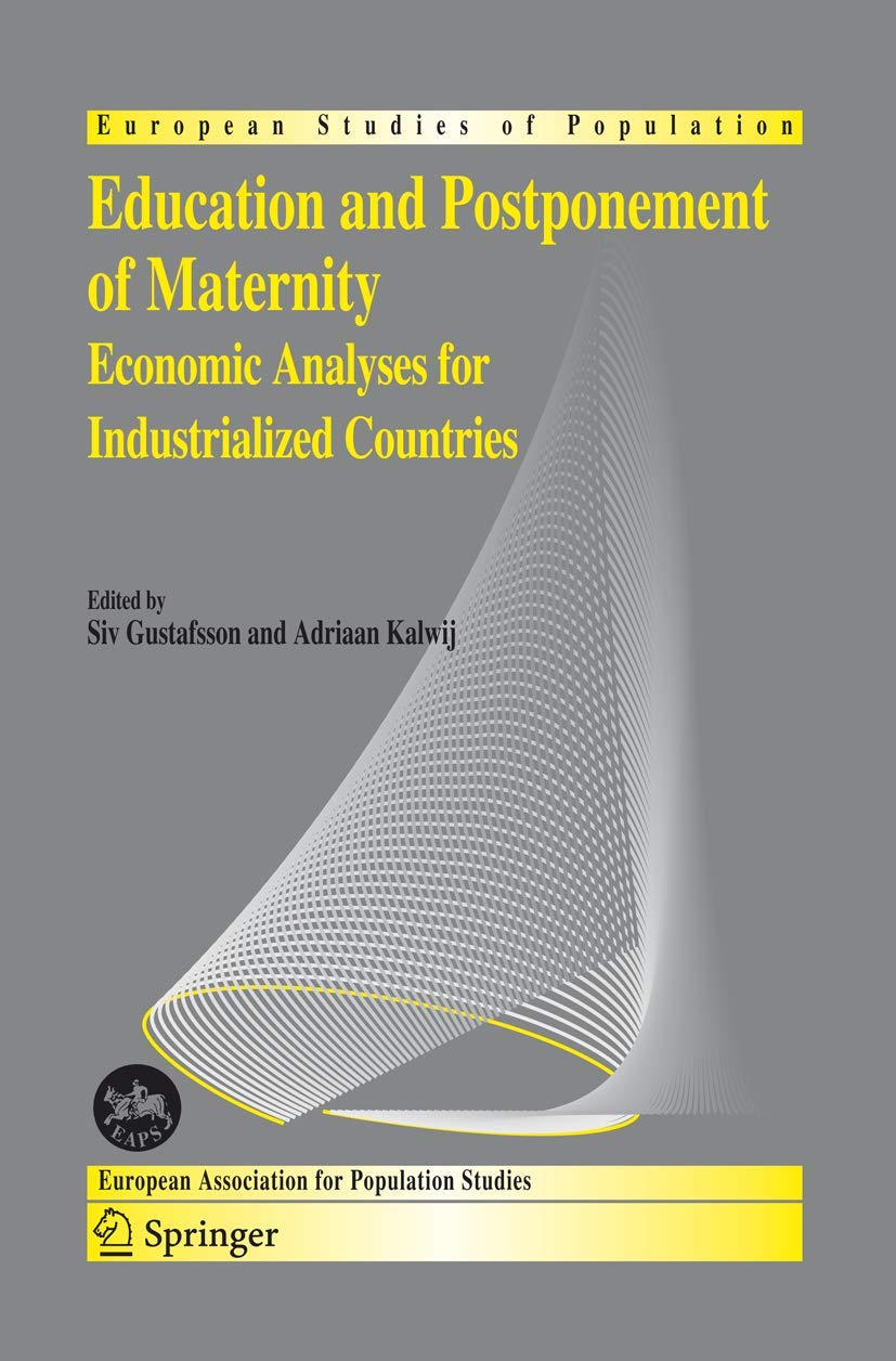 EDUCATION AND POSTPONEMENT OF MATERNITY: Economic Analyses for Industrialized Countries: 15 (European Studies of Population) - Retail Maharaj