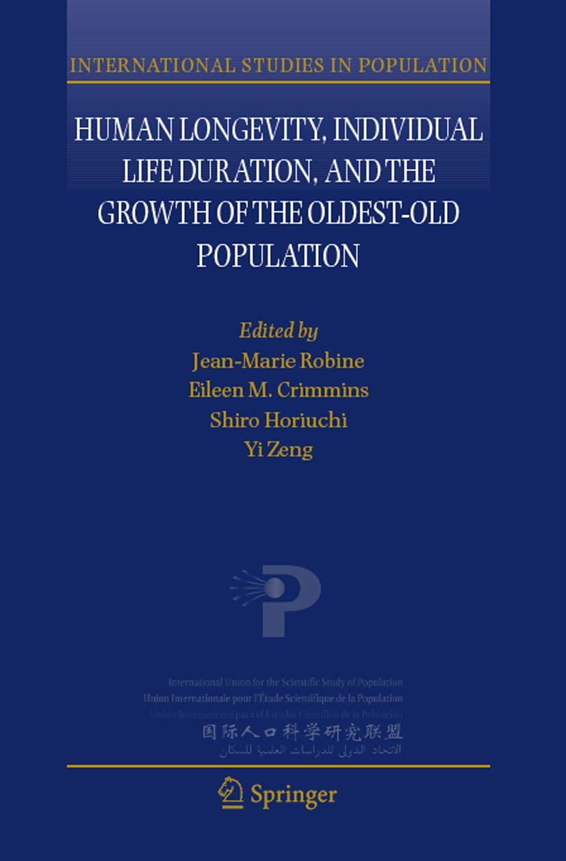 Human Longevity, Individual Life Duration, and the Growth of the Oldest-Old Population: 4 (International Studies in Population) - Retail Maharaj