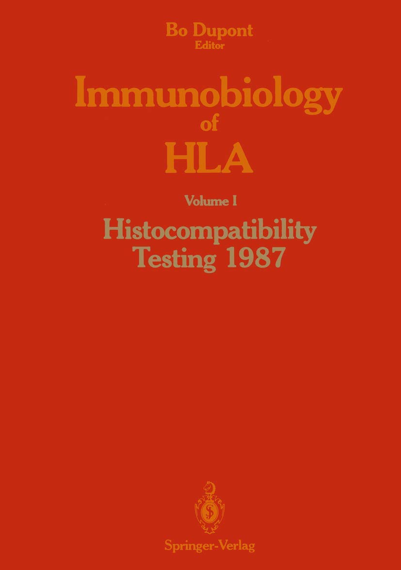 Immunobiology of HLA: Volume I Histocompatibility Testing 1987 - Retail Maharaj