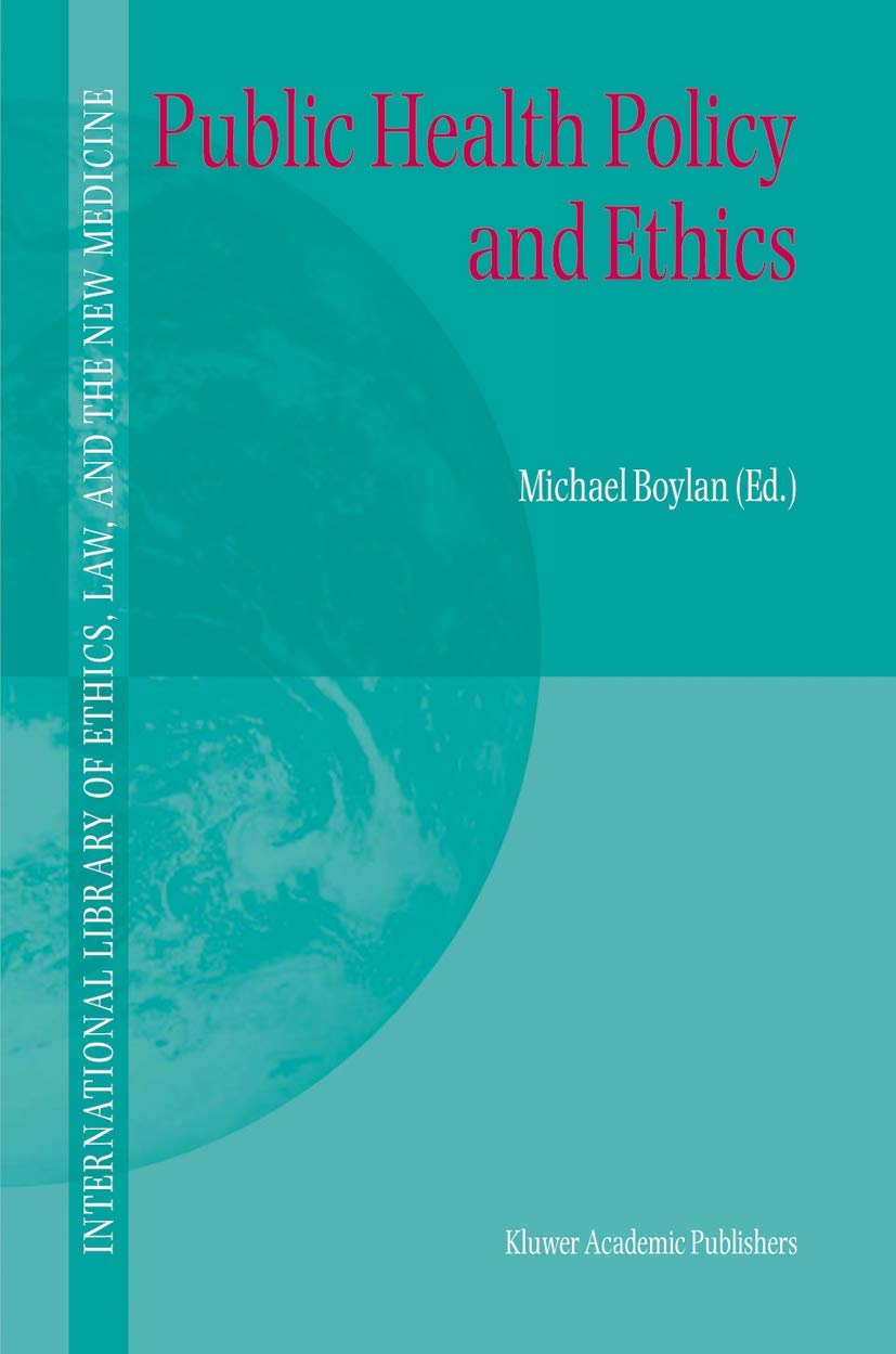 Public Health Policy and Ethics: 19 (International Library of Ethics, Law, and the New Medicine) - Retail Maharaj