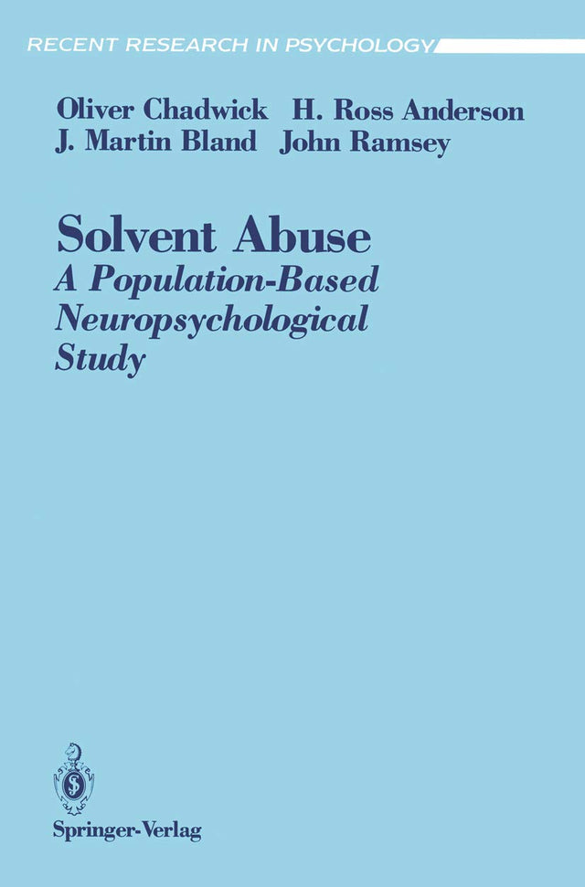 Solvent Abuse: A Population-Based Neuropsychological Study (Recent Research in Psychology) - Retail Maharaj