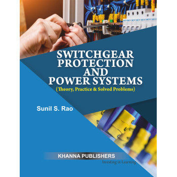 Switchgear Protection and Power Systems (Theory, Practice & Solved Problems) - Retail Maharaj