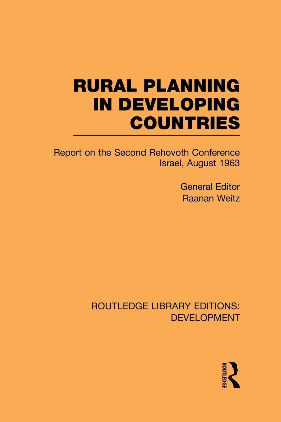 Rural Planning in Developing Countries: Report on the Second Rehovoth Conference Israel, August 1963 - Retail Maharaj