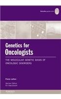 Genetics for Oncologists: The Molecular Genetic Basis of Oncologic Disorders: v.10 (REMEDICA Genetics S.) - Retail Maharaj