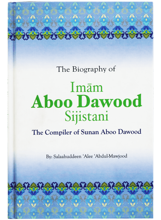 The Biography Of Imam Aboo Dawood Sijistani - Retail Maharaj