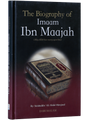 The Biography of Imam Ibn Maajah - Retail Maharaj