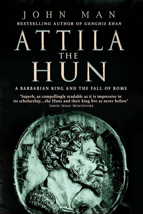 Attila The Hun: A Barbarian King and the Fall of Rome - Retail Maharaj