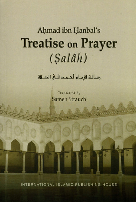 Ahmad Ibn Hanbal’s Treatise on Prayer (Salah) - Retail Maharaj