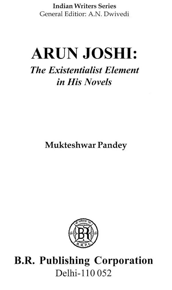 Arun Joshi (The Existentialist Element in His Novels) - Retail Maharaj