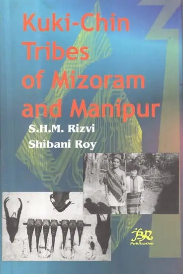 Kuki-Chin Tribes of Mizoram and Manipur - Retail Maharaj