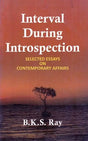 Interval During Introspection Selected Essays on Contemporary Affairs - Retail Maharaj