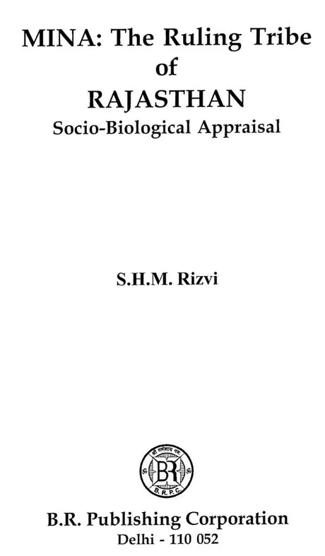 Mina: The Ruling Tribe Of Rajasthan (Social-Biological Appraisal) - Retail Maharaj