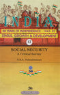 India 50 Years of Independence: 1947-97 Status, Growth & Development (Social Security A Critical Survey) - Retail Maharaj