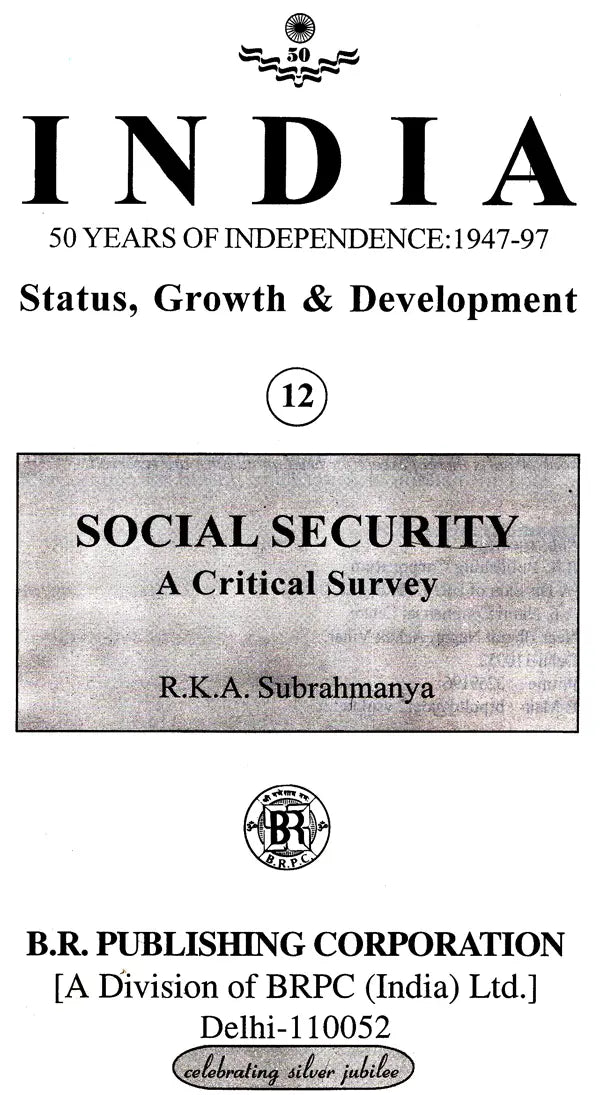 India 50 Years of Independence: 1947-97 Status, Growth & Development (Social Security A Critical Survey) - Retail Maharaj