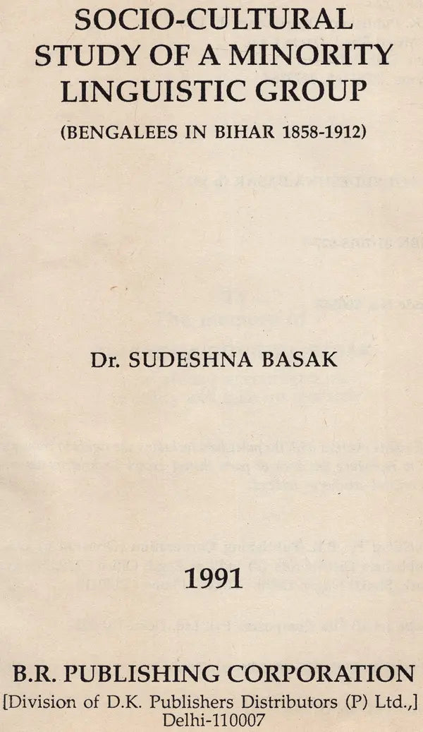 Socio-Cultural Study of A Minority Linguistic Group (Bengalees in Bihar 1858-1912 An Old & Rare Book) - Retail Maharaj