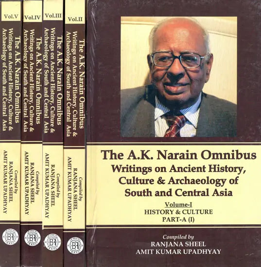 The A.K. Narain Omnibus Writings on Ancient History, Culture & Archaeology of South and Central Asia (Set of 5 Volumes) - Retail Maharaj