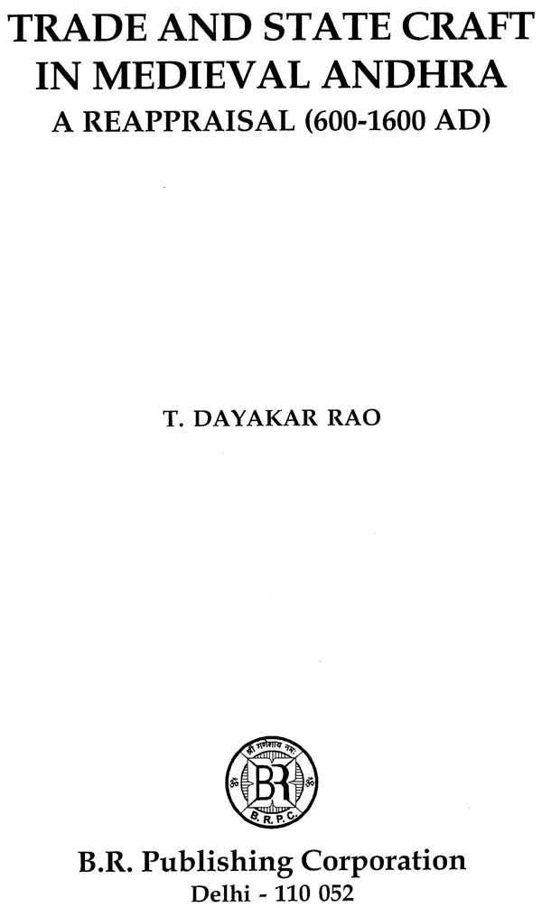 Trade And State Craft in Medieval Andhra - A Reappraisal (600-1600 AD) - Retail Maharaj