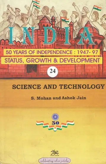 India 50 Years of Independence: 1947-97 Status, Growth & Development (Science And Technology) - Retail Maharaj