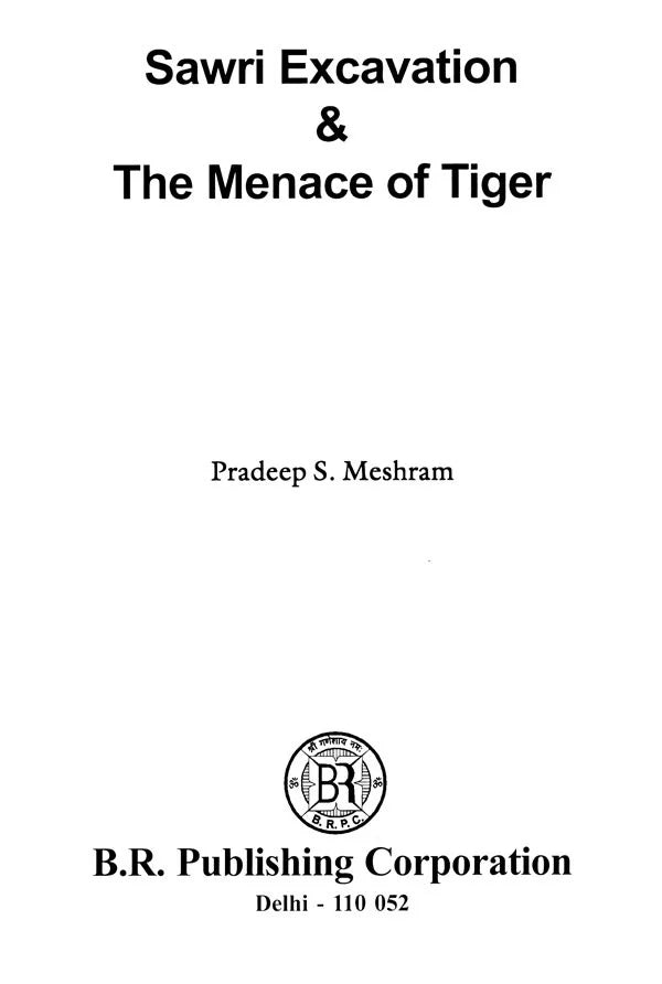 Sawri Excavation & The Menace of Tiger - Retail Maharaj