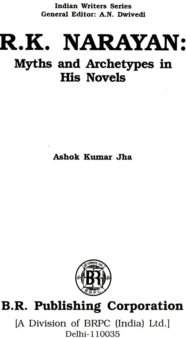 R.K. Narayan: Myths And Archetypes in His Novels - Retail Maharaj