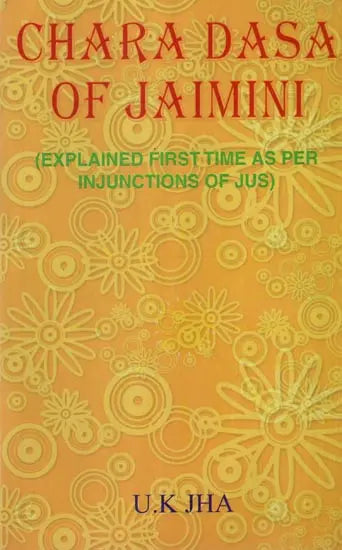 Chara Dasa of Jaimini (Explained first time as per Injunctions of Jus) - Retail Maharaj