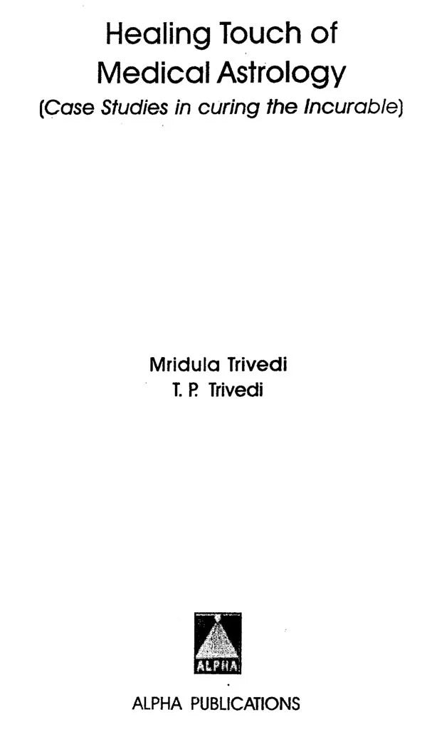 Healing Touch of Medical Astrology (Case Studies in Curing the Incurable) - Retail Maharaj