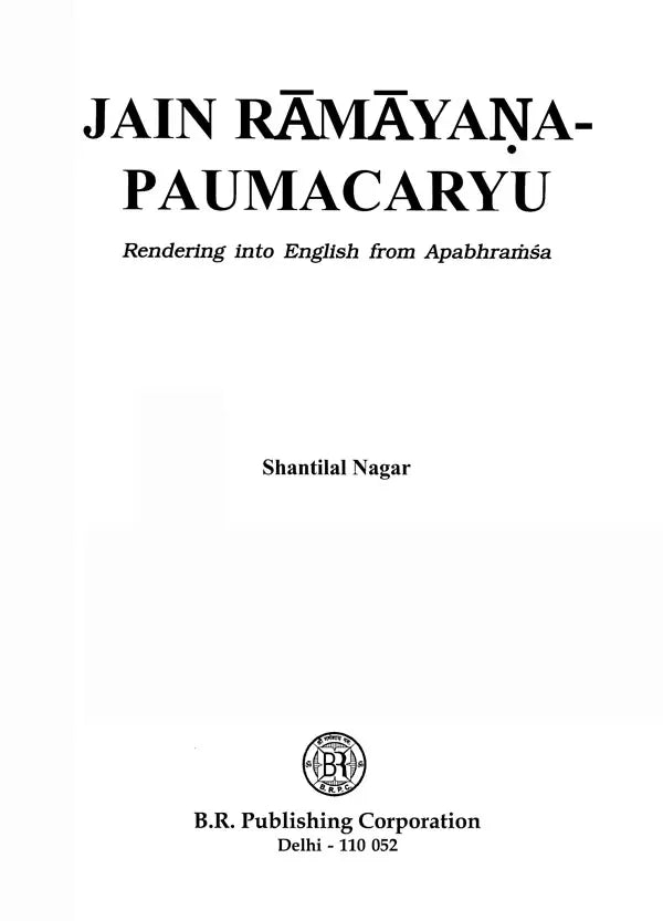 Jain Ramayana- Paumacaryu (Rendering into English from Apabhrmsa - Retail Maharaj