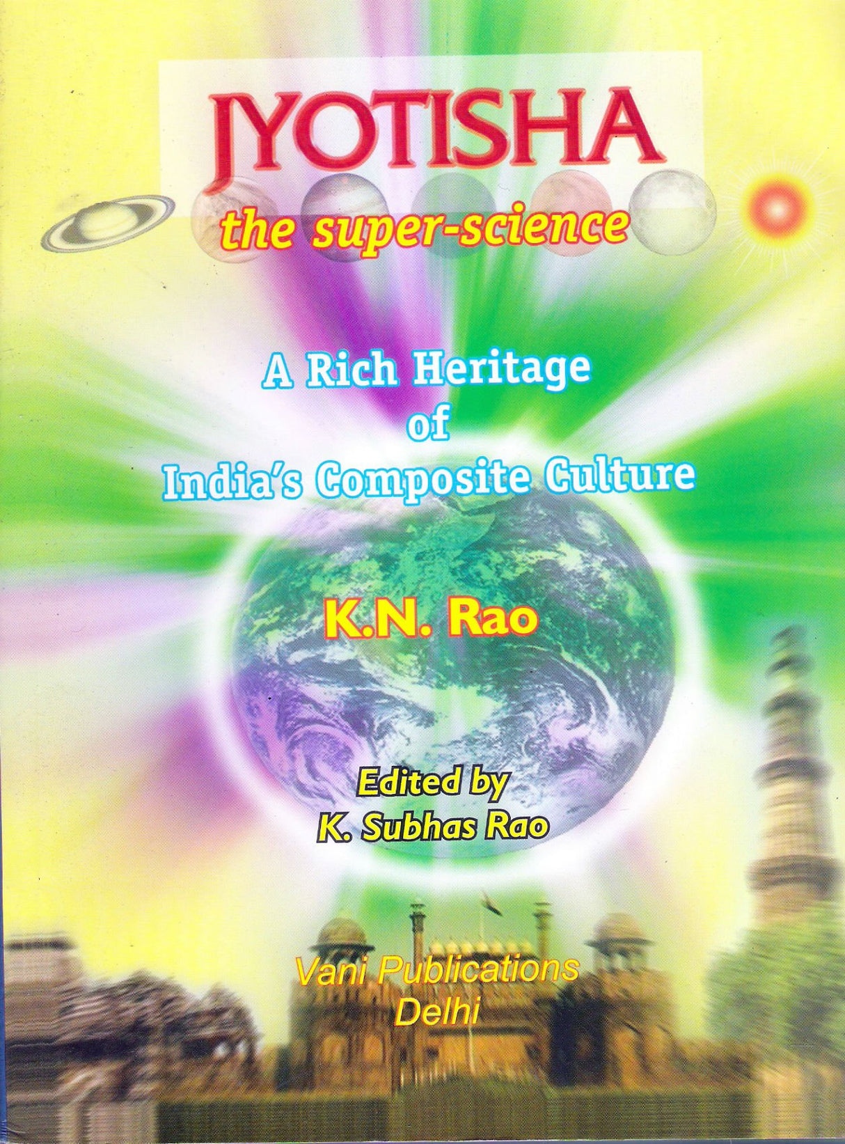 Jyotisha the super Science: A Rich Heritage of India's Composite Culture: Hindu Astrology Series - Retail Maharaj