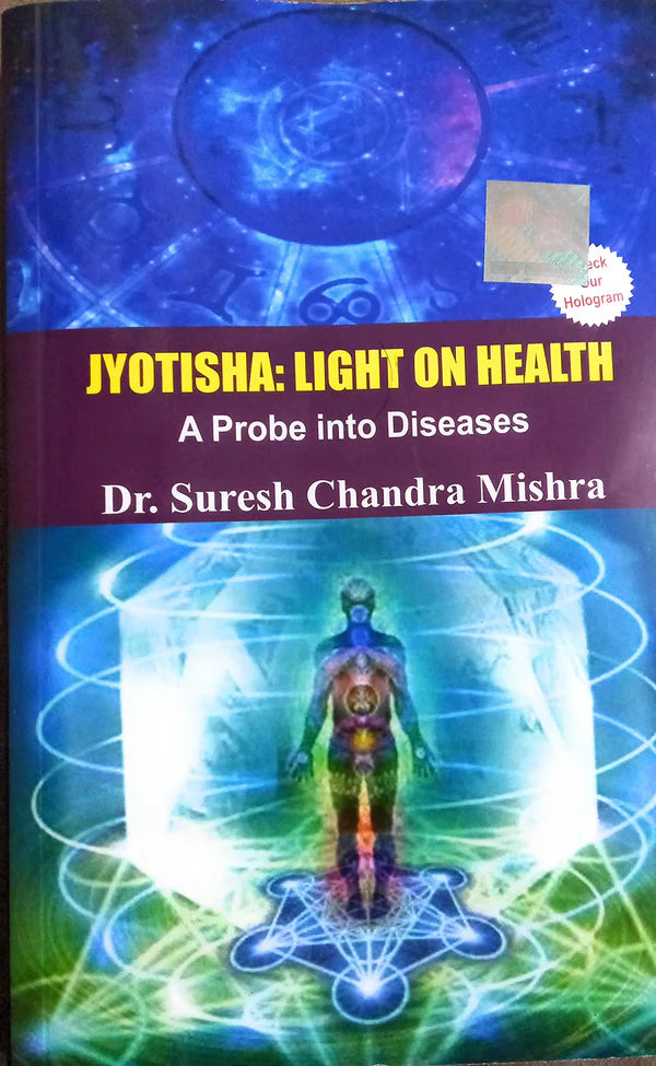 Jyotisha Light on Health: Medical Astrology By Dr Suresh Chandra Mishra - Retail Maharaj