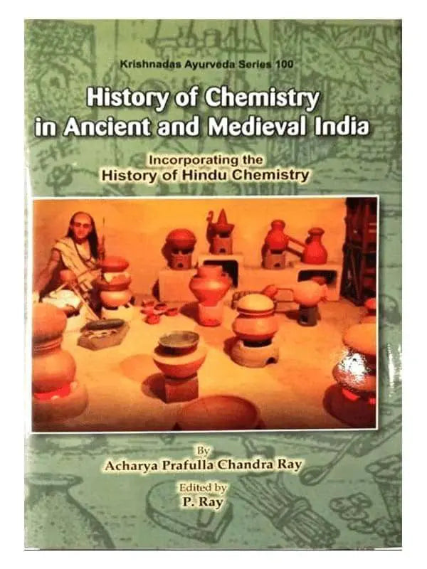 हिस्ट्री ऑफ़ केमिस्ट्री इन History Of Chemistry In Ancient And Medieval India - Retail Maharaj